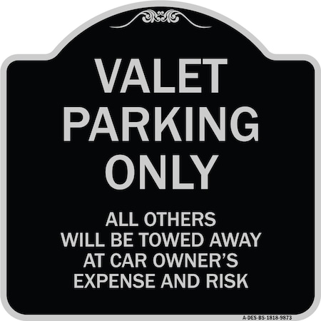 Designer Series-Valet Parking Only All Others Will Be Towed Away At Car Owner